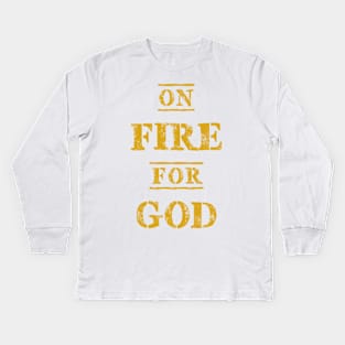 On FIRE for GOD Kids Long Sleeve T-Shirt